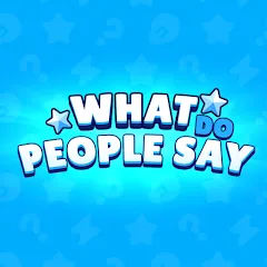 Взлом What do People Say (Люди говорят)  [МОД Все открыто] - последняя версия apk на Андроид