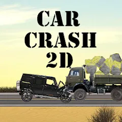 Взлом Car Crash 2d (Кар Краш 2д)  [МОД Много денег] - последняя версия apk на Андроид